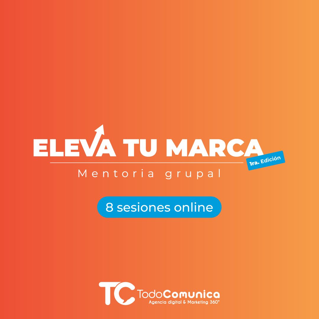 Eleva tu Marca – Mentoria Grupal Edición # 1