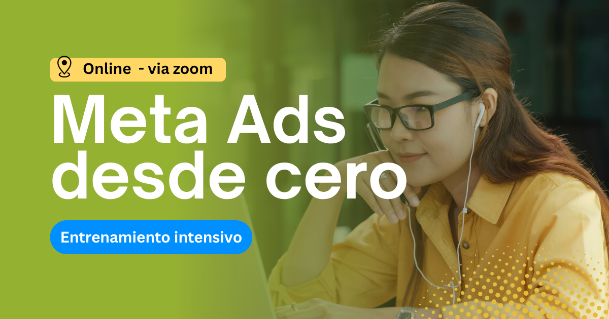 Meta Ads desde 0 - Entrenamiento Virtual