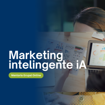 Marketing Intelingente - Mentoria Grupal Virtual 8 Semanas